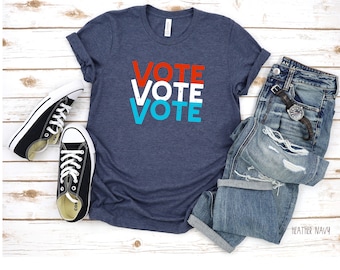 Vote Vote Vote Shirt | Rise Up And Vote | Vote 2024 Election | Ladies Vote Shirt | Vote For A nice President | Vote T-shirt Women