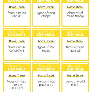 May include: Nine yellow cards with black text. Each card has the title "Second Game Elem Music" and asks the player to "Name Three" things related to music.  The topics include famous music venues, types of vocal ranges, elements of music theory, famous music conductors, types of folk music, famous music awards, types of music therapy techniques, famous music producers, and types of world music.