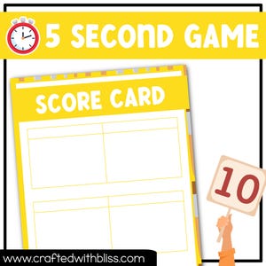 May include: A yellow scorecard with the text "5 Second Game" and "Score Card" printed on it. The scorecard is divided into four sections with blank spaces for writing. The bottom of the scorecard has the website address "www.craftedwithbliss.com".