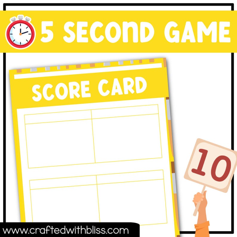May include: A yellow scorecard with the text "5 Second Game" and "Score Card" printed on it. The scorecard is divided into four sections with blank spaces for writing. The bottom of the scorecard has the website address "www.craftedwithbliss.com".