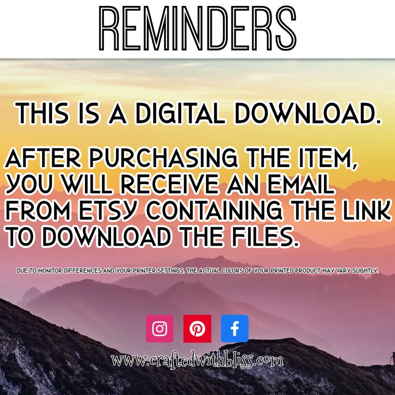 May include: A digital download reminder with a sunset mountain background. The text reads: "This is a digital download. After purchasing the item, you will receive an email from Etsy containing the link to download the files. Due to monitor differences and your printer settings, the actual colors of your printed product may vary slightly."