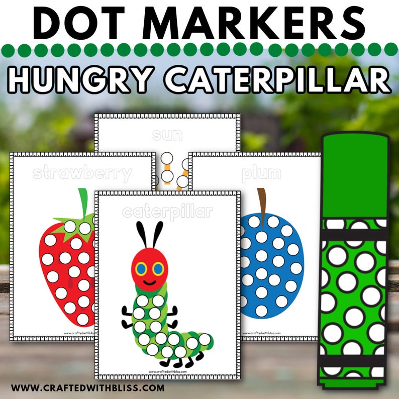 May include: A set of five printable dot marker activity cards featuring a caterpillar, strawberry, sun, plum, and the words "dot markers" and "hungry caterpillar".