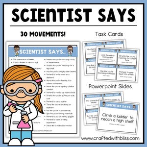 May include: A colorful educational graphic with the text "SCIENTIST SAYS" and "30 MOVEMENTS!". The image includes task cards, PowerPoint slides, and a cartoon scientist character. The main text lists science-themed actions.