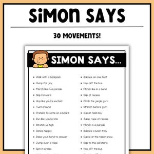 May include: A white poster with the words "SIMON SAYS" in large black letters. Below, it reads "30 MOVEMENTS!". The poster lists 30 actions, such as "Walk with a backpack" and "Jump for joy".