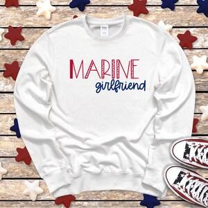 Marine Girlfriend Crewneck Sweatshirt/ Military Girlfriend/ Deployment Gift/ Marine Pride/ Military Keychains/ Military Homecoming