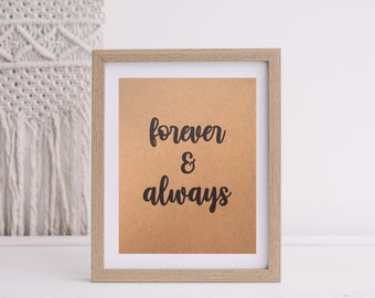 Impresión artística "Forever & Always" - Impresión artística de 8,5 x 11 - Impresión artística de 5 x 7 - Impresión artística de 4 x 6 - Impresión con cita - Impresión de pared - Impresión en papel