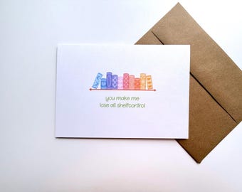 Me haces perderlo todo Tarjeta de felicitación Shelfcontrol - Tarjeta linda - Tarjeta dulce - Tarjeta de notas - Tarjeta de felicitación para amantes de los libros - Tarjeta de felicitación de estantería