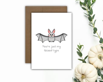 You’re Just My Blood Type Greeting Card - Halloween Greeting Card - Cute Halloween Card - Spooky Card - Bat Card - Funny Card - Notecard