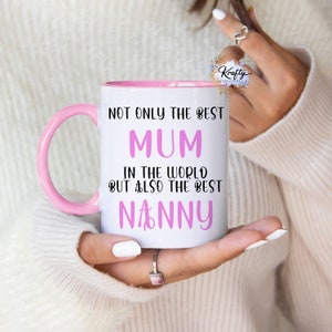 Mother's Day Mug | Personalised Best Mum | Also Best Nanny | Nanny Mug | Grandma Gift | Nan Mug | Gift for Her | Birthday Gift