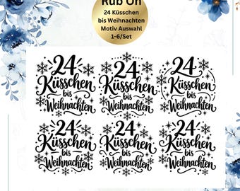 Könnte beinhalten: Ein Bogen mit sechs schwarzen Rub-On-Stickern, die den Text 24 Küsschen bis Weihnachten umgeben von Schneeflocken zeigen. Ein goldenes rundes Etikett oben trägt den Text Rub On 24 Küsschen bis Weihnachten Motiv Auswahl 1-6/Set.