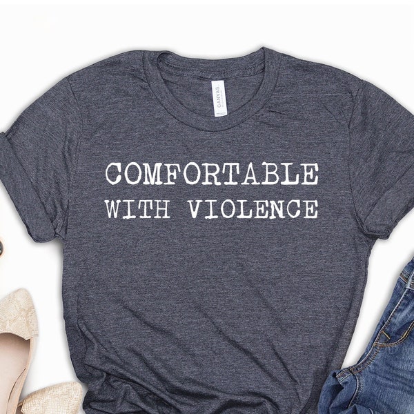 Comfortable with Violence, Funny Drinking Day Shirt, Bachelor Party, Bachelorette Shirt, Day Drinker Gifts, Adult Humor Tee, Choose Violence