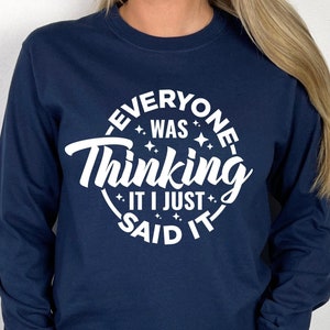 Funny Quote Sweatshirt: Sarcastic Statement Long Sleeve Hoodie