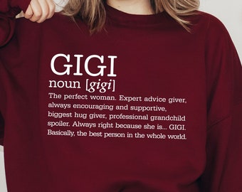 Gigi Sweatshirt,  Funny Grandma Sweatshirt Gift, Gift For Grandma, Grandma Hoodie, , Mother's Day Sweatshirt,  Gigi Definition Sweatshirt
