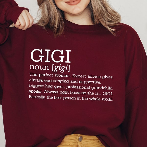 Gigi Sweatshirt,  Funny Grandma Sweatshirt Gift, Gift For Grandma, Grandma Hoodie, , Mother's Day Sweatshirt,  Gigi Definition Sweatshirt