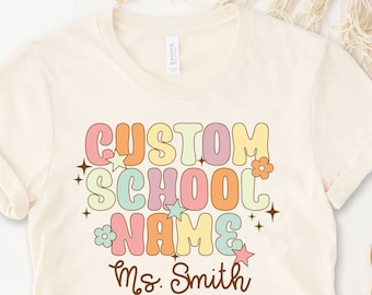 Custom School Name Teacher Shirt: Personalized Back to School Gift