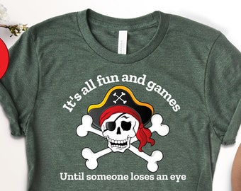 Funny Pirate Pun Shirt: 'All Fun and Games' Graphic Tee