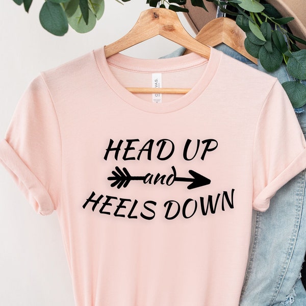 Head Up Heels Down Shirt, Equestrian Shirt, Horse Riding Shirt, Horse Rider Shirt, Horse Shirt, Horse Lover Shirt