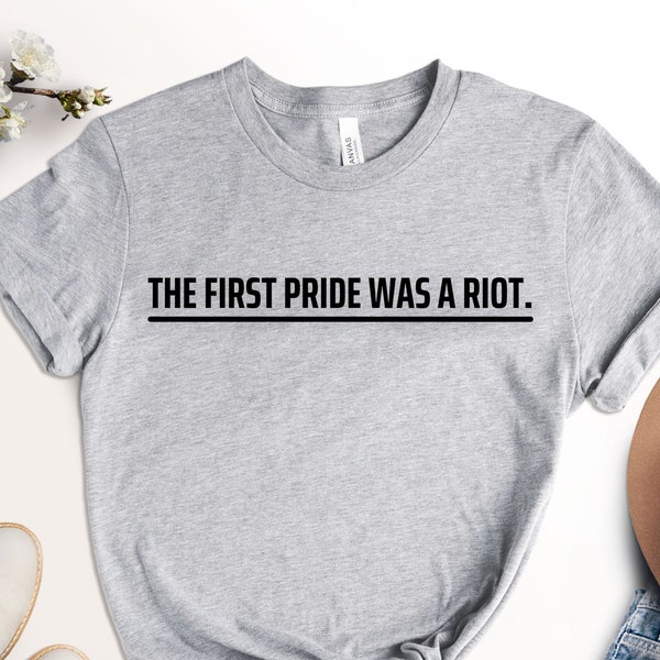 Gay Pride Shirt, Pride Riot T-Shirt, The First Pride Was a Riot, Gay Lesbian Pride Shirt, Queer Shirts, Transgender Pride Shirt, LGBTQ Shirt