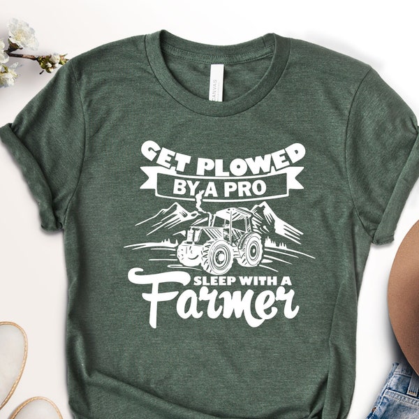 Get Plowed By A Pro Sleep With A Farmer Shirt, Farmer Gift, Funny Farmer Shirt, Funny Farm Shirt, Funny FarmTee, Farm Life Gifts, Face Line