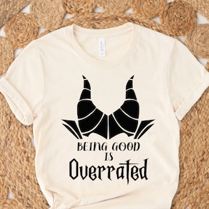 Disney’s Being Good is Overrated Shirt, Maleficent Shirt, Disney Villains Tee, Boo Bash Shirt, Villains Shirt, Descendants Shirt, Wdw Shirt