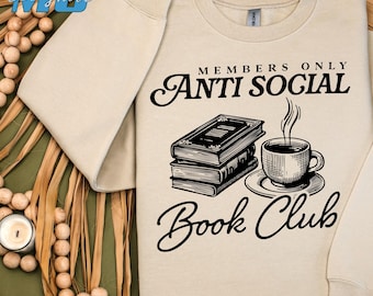 Anti-Social Book Club Sweatshirt: Cozy Bookworm Crewneck