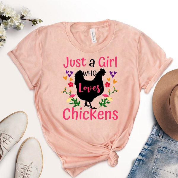 Kids Just a Girl Who Loves Chickens Shirt, Chicken Lovers Tee, Chicken Hen Shirt, Chickens Lover Shirt, Cute Shirt, Chicken Gift for Women