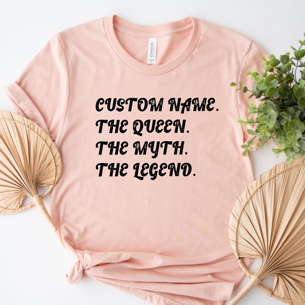 Custom The Queen The Myth The Legend Shirt, Personalized Mother's Day Shirt, Custom Mom Shirt, Customizable Women T-shirt, Gift for Grandma