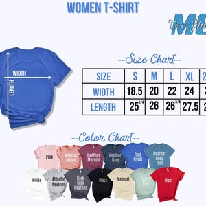 May include: Size chart for women's t-shirts with measurements in inches. The chart shows the width and length of the shirts in sizes small, medium, large, extra large, and extra extra large. Color chart shows a variety of colors for the t-shirts.