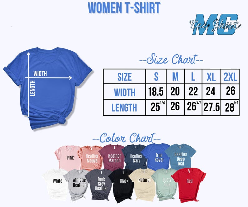 May include: Size chart for women's t-shirts with measurements in inches. The chart shows the width and length of the shirts in sizes small, medium, large, extra large, and extra extra large. Color chart shows a variety of colors for the t-shirts.