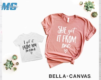 Matching Mother Daughter Shirts: "She Got It From Me" Set