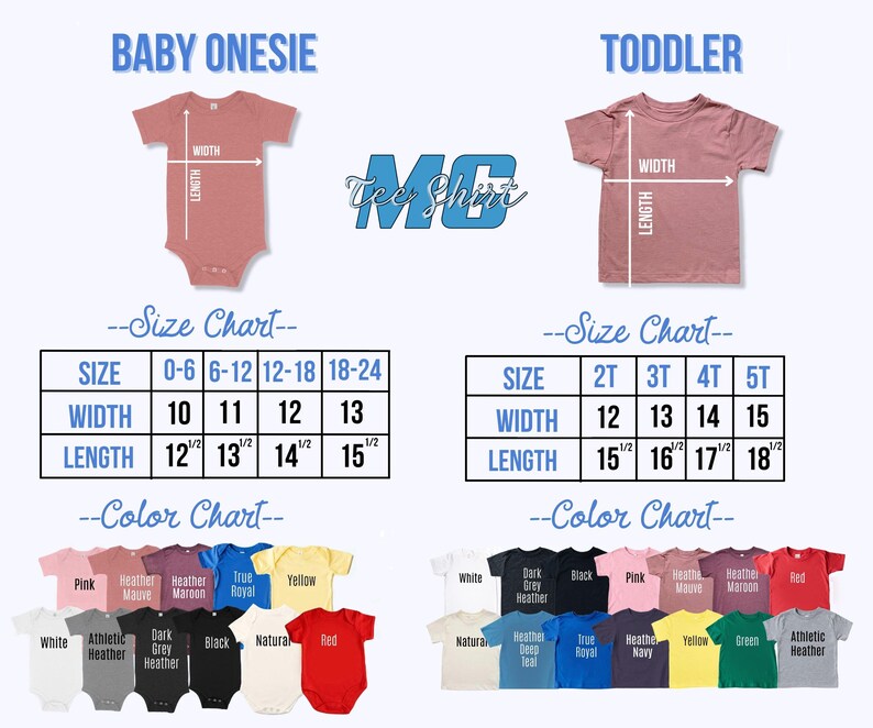 May include: Size chart for baby onesies and toddler t-shirts. The chart shows the width and length measurements in inches for different sizes. The color chart shows a variety of colors available for the onesies and t-shirts, including pink, heather mauve, maroon, royal blue, yellow, white, athletic heather, dark grey heather, black, natural, and red.