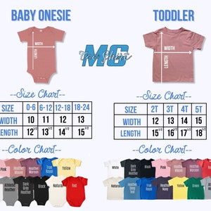 May include: Size chart for baby onesies and toddler t-shirts. The chart shows the width and length measurements in inches for different sizes. The color chart shows the available colors for each garment.