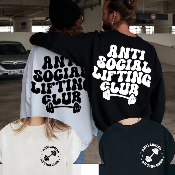 Anti Social Lifting Club Sweatshirt: Gym Workout Hoodie