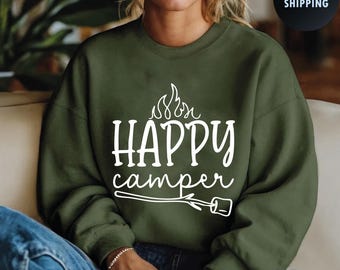 Happy Camper Sweatshirt, Camping Hoodie, Adventure Sweatshirt, Nature Lover Hoodie, Camper Gift , Adventurer Gift Sweater, Van Life Clothing