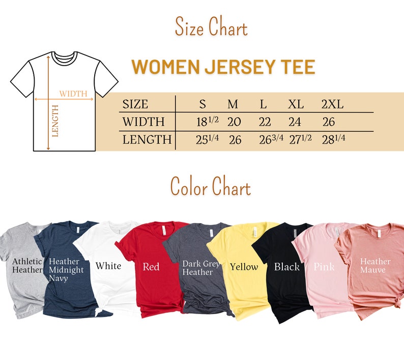 May include: Size chart for women's jersey tees, showing measurements in inches for width and length in sizes S, M, L, XL, and 2XL. Color chart shows 10 different colors: Athletic Heather, Heather Midnight Navy, White, Red, Dark Grey Heather, Yellow, Black, Pink, and Heather Mauve.