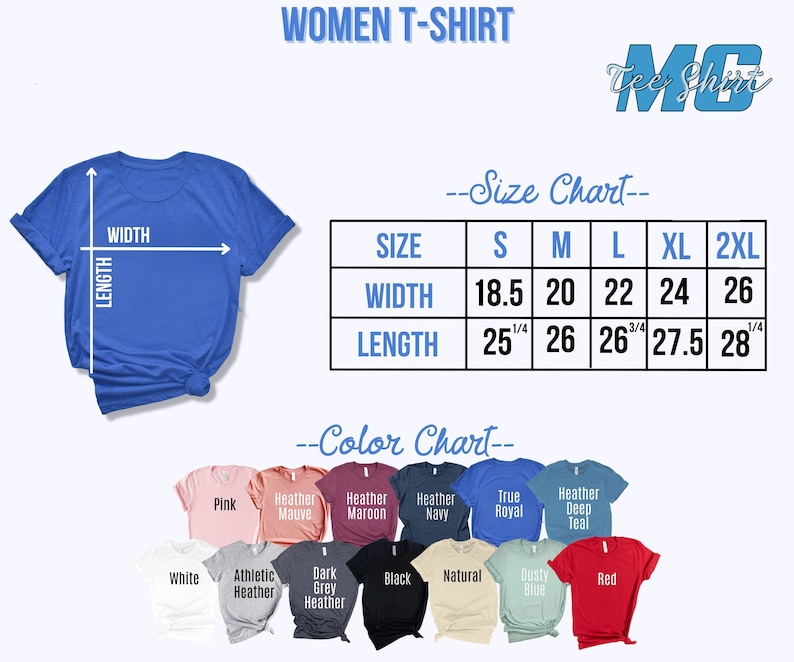 May include: Size chart for a women's t-shirt with measurements in inches. The chart shows the width and length of the shirt in sizes small, medium, large, extra large, and extra extra large. Color chart shows a variety of colors for the t-shirt, including pink, heather mauve, heather maroon, heather navy, true royal, heather deep teal, white, athletic heather, dark grey heather, black, natural, dusty blue, and red.