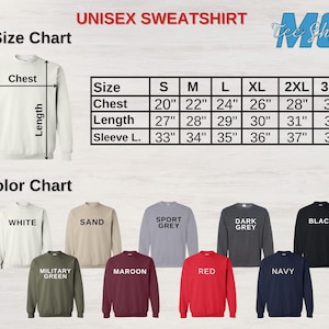 May include: Unisex sweatshirt size chart with measurements in inches for chest, length, and sleeve length. Color chart shows 10 different colors: white, sand, sport grey, dark grey, black, military green, maroon, red, navy.