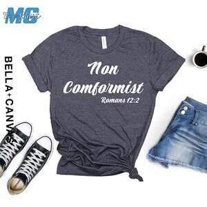 NONCONFORMIST Shirt, Nonconformist Christian Shirt | Romans 12:2 Bible Verse Tee | Faith-Based Graphic T-Shirt, Religious Gifts