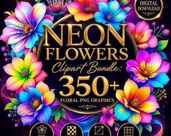 Neon Flowers Clipart Bundle: 350+ Floral PNG Graphics (Digital Download)
