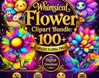 Whimsical Flower Clipart Bundle: 100+ Bright Floral PNGs (12x12 inches, Digital Download