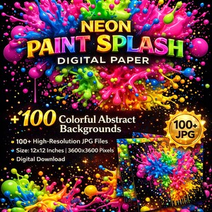 Neon Paint Splash Digital Paper – 100+ Colorful Abstract Backgrounds, Bright Drip Ink Textures