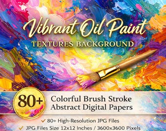 Vibrant Oil Paint Textures Background | 80+ Colorful Brush Stroke Abstract Digital Papers