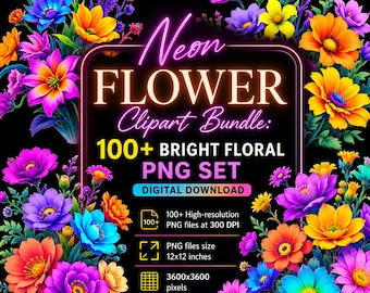 Neon Flower Clipart Bundle: 100+ Bright Floral PNG Set (Digital Download)