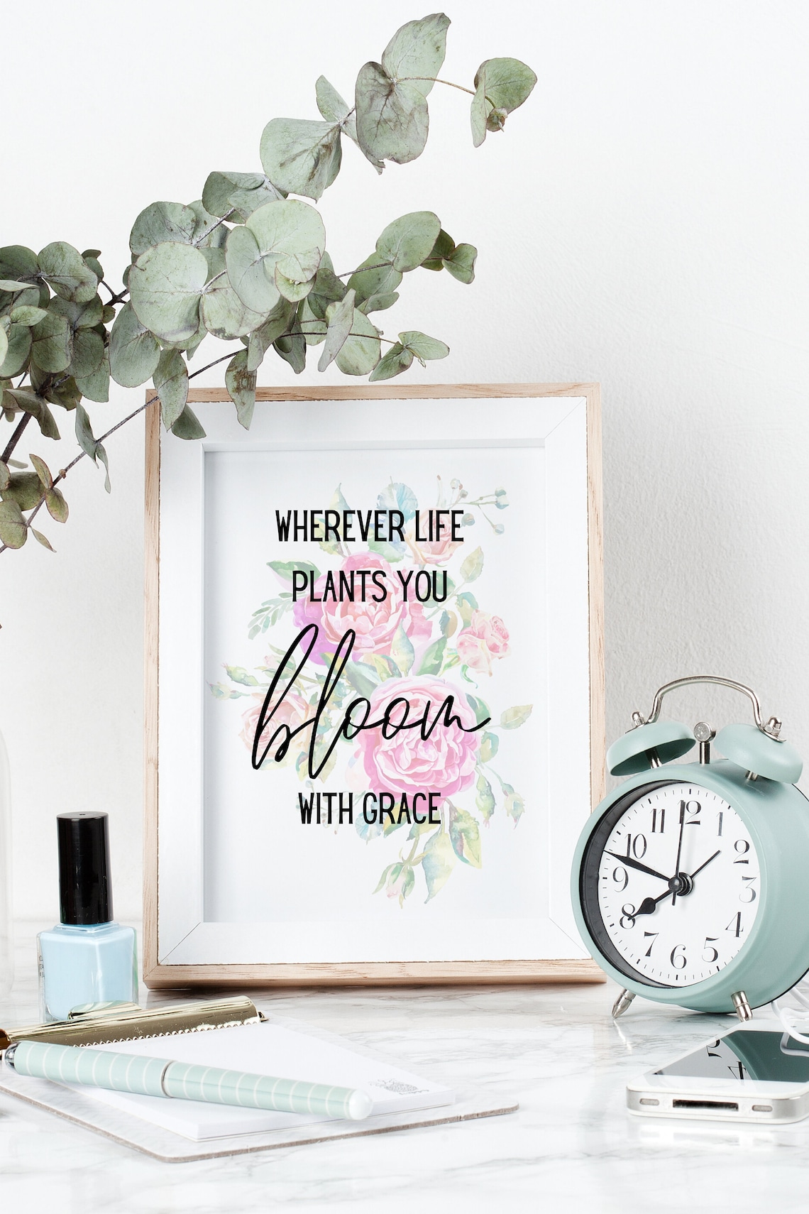 Wherever Life Plants You Bloom With Grace