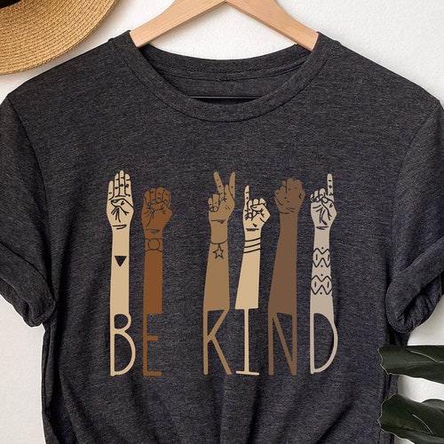Kindness Shirt Be Kind Sign Language Shirt Be Kind Shirt - Etsy