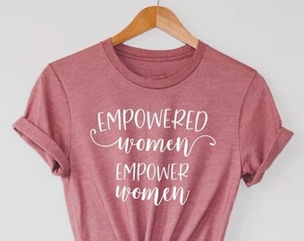 Empowered Women Empower Women, Empowering Girls Shirt, Feminist Shirt, Girl Power Shirt, Feminism Shirts, Grl Pwr Shirt, Crew Shirt