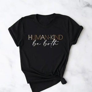 Humankind be both shirt, Humankind tee, Be kind tee, Kindness Shirt, Be Kind Shirt, Teacher Shirt, Anti-Racism Shirt, Be kind tee, Be kind