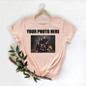 Custom photo shirt, Custom Photo Shirt, Custom shirt, Photo Shirt, Customized Photo Shirt, Make Your Own Shirt, Your Photo image 2