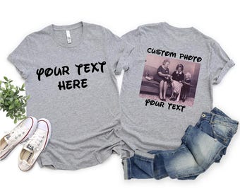 Personalized Front and Back T-shirt, Personalized Shirt, Personalized with Your Text & Image, Custom Text Shirt, Front and Back Design