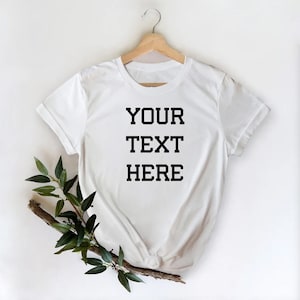 Personalized T-shirt, Custom T-Shirts, Custom Shirt, Personalized Shirt, Custom Shirt Printing, Custom Shirt for Women, Custom Shirt for Men image 2